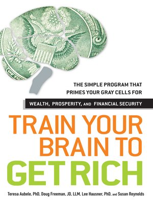 cover image of Train Your Brain to Get Rich